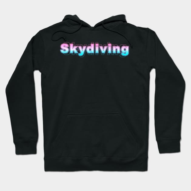 Skydiving Hoodie by Sanzida Design